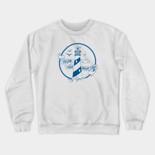 Nautical lettering: Follow you light Crewneck Sweatshirt